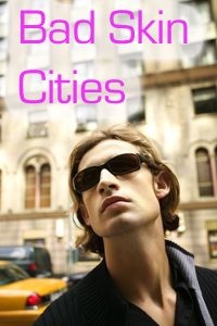 Bad Skin from the City